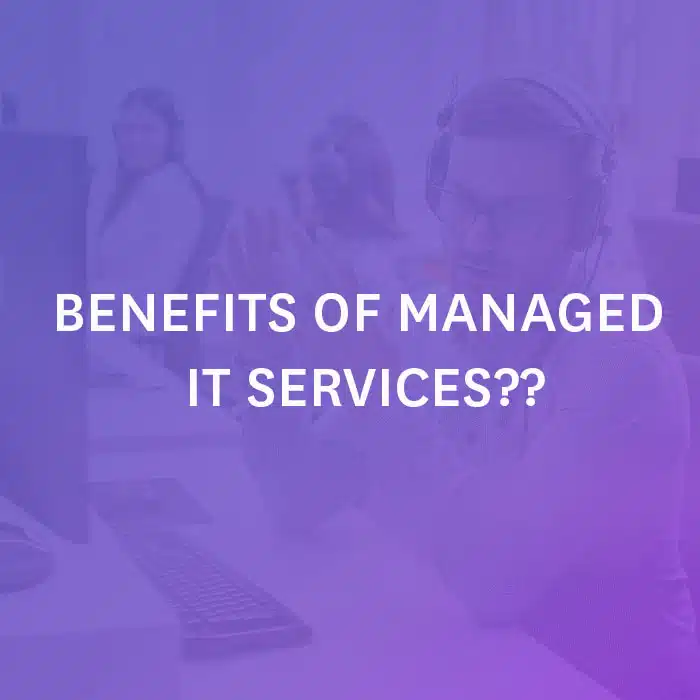 Benefits Of Managed IT Services