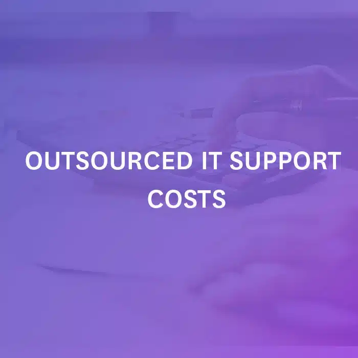 Outsourced IT Support Costs
